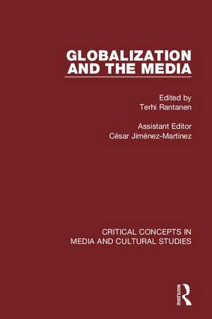 Rantanen: Globalization and the Media (4-vol. set) de Terhi Rantanen