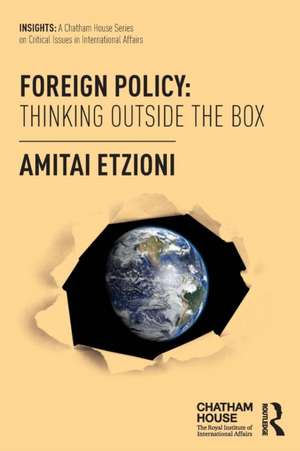 Foreign Policy: Thinking Outside the Box de Amitai Etzioni