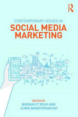 Contemporary Issues in Social Media Marketing de Subir Bandyopadhyay