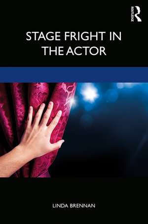 Stage Fright in the Actor de Linda Brennan