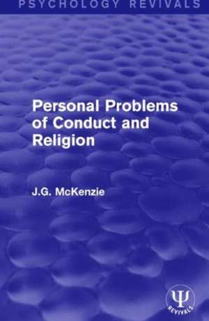 Personal Problems of Conduct and Religion de J.G. McKenzie