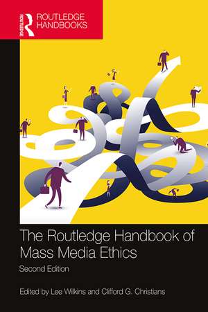 The Routledge Handbook of Mass Media Ethics de Lee Wilkins