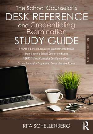 The School Counselor’s Desk Reference and Credentialing Examination Study Guide de Rita Schellenberg