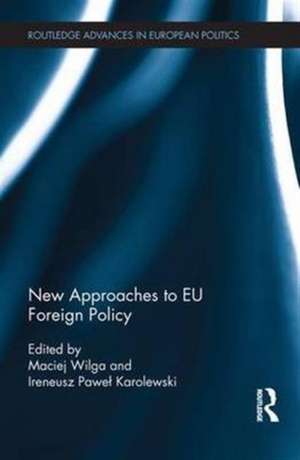 New Approaches to EU Foreign Policy de Maciej Wilga