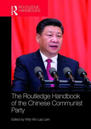 Routledge Handbook of the Chinese Communist Party de Willy Wo-Lap Lam