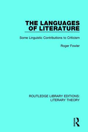 The Languages of Literature: Some Linguistic Contributions to Criticism de Roger Fowler