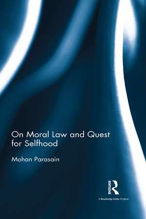 On Moral Law and Quest for Selfhood de Mohan Parasain