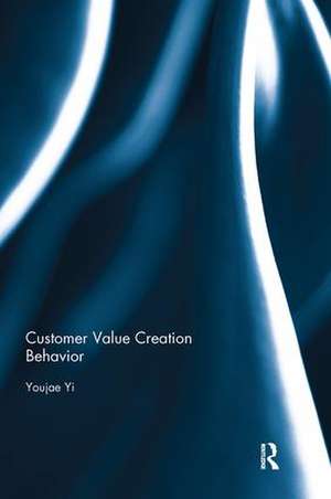 Customer Value Creation Behavior de Youjae Yi