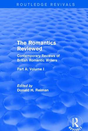 The Romantics Reviewed: Contemporary Reviews of British Romantic Writers. Part A: The Lake Poets - Volume I de Donald Reiman