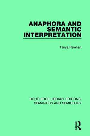 Anaphora and Semantic Interpretation de Tanya Reinhart