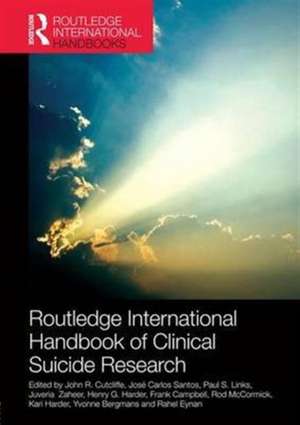 Routledge International Handbook of Clinical Suicide Research de John R. Cutcliffe