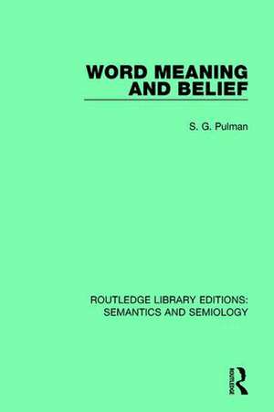 Word Meaning and Belief de S.G. Pulman