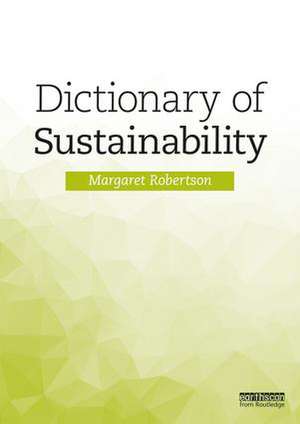 Dictionary of Sustainability de Margaret Robertson