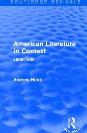 American Literature in Context: 1865-1900 de Andrew Hook