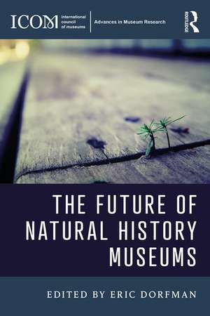 The Future of Natural History Museums de Eric Dorfman