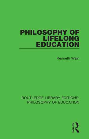 Philosophy of Lifelong Education de Kenneth Wain