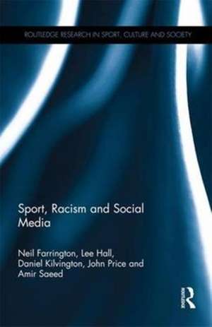 Sport, Racism and Social Media de Neil Farrington