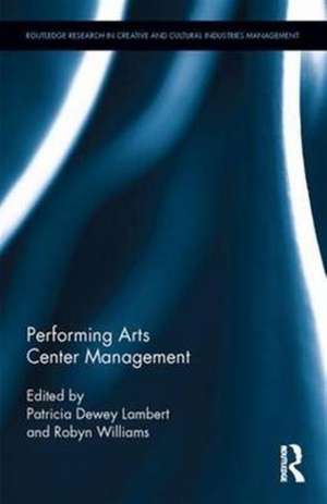 Performing Arts Center Management de Patricia Lambert