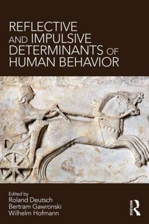 Reflective and Impulsive Determinants of Human Behavior de Roland Deutsch