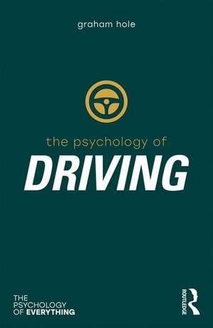 Psychology of Driving de Graham J. Hole