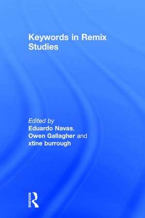 Keywords in Remix Studies de Eduardo Navas