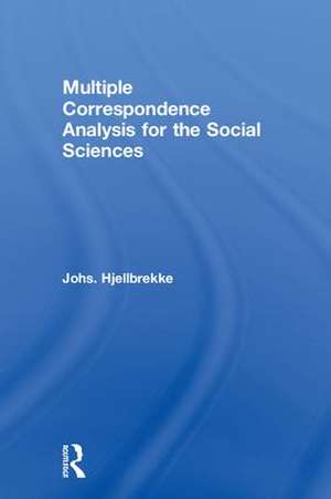 Multiple Correspondence Analysis for the Social Sciences de Johs. Hjellbrekke