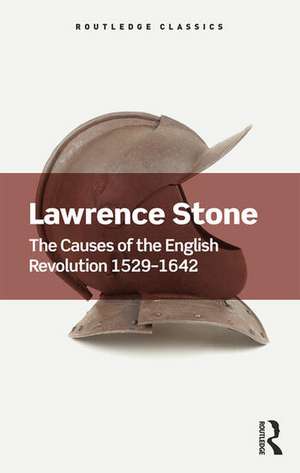 The Causes of the English Revolution 1529-1642 de Lawrence Stone