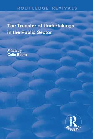 The Transfer of Undertakings in the Public Sector de Colin Bourn