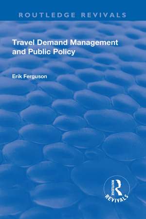 Travel Demand Management and Public Policy de Eric Ferguson