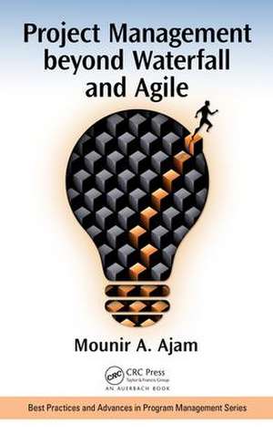 Project Management beyond Waterfall and Agile de Mounir Ajam