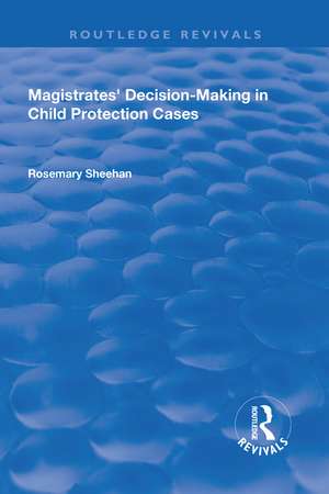 Magistrates' Decision-Making in Child Protection Cases de Rosemary Sheehan