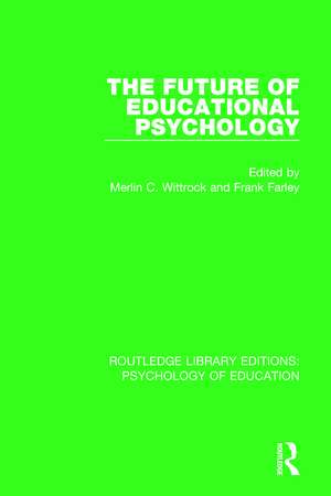 The Future of Educational Psychology de Merlin C. Wittrock