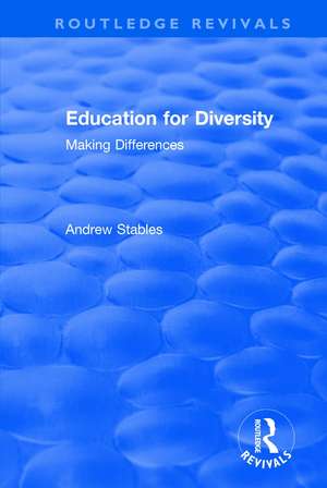 Education for Diversity: Making Differences de Andrew Stables