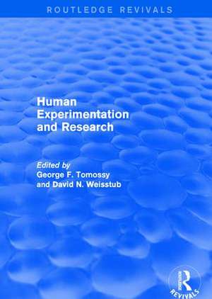 Human Experimentation and Research de George F. Tomossy