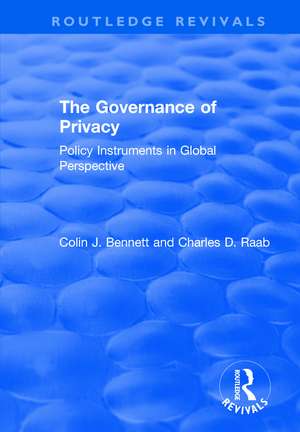 The Governance of Privacy: Policy Instruments in Global Perspective de Colin J. Bennett