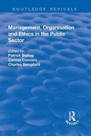 Management, Organisation, and Ethics in the Public Sector de Patrick Bishop