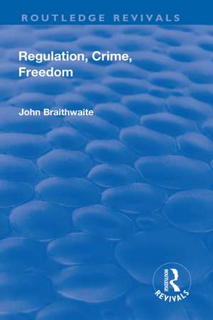 Regulation, Crime and Freedom de John Braithwaite