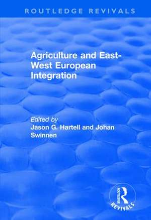 Agriculture and East-west European Integration de Jason Hartell