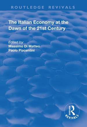 The Italian Economy at the Dawn of the 21st Century de Massimo Di Matteo