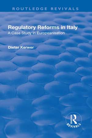 Regulatory Reforms in Italy: A Case Study in Europeanisation de Dieter Kerwer