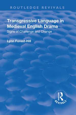 Transgressive Language in Medieval English Drama de Lynn Forest-Hill