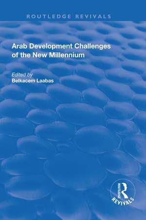 Arab Development Challenges of the New Millennium de Belkacem Laabas