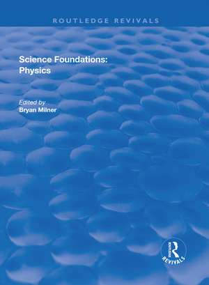 Science Foundations: Physics de Bryan Milner