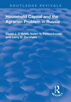 Household Capital and the Agrarian Problem in Russia de David O'Brien