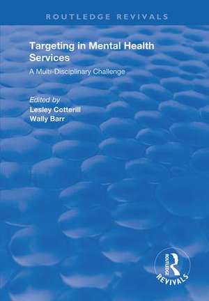 Targeting in Mental Health Services: A Multi-disciplinary Challenge de Lesley Cotterill