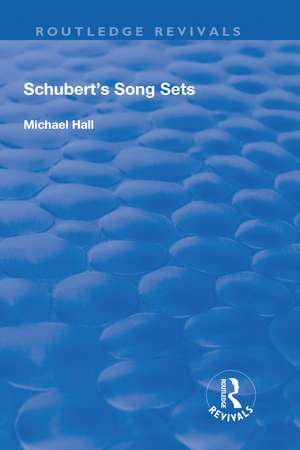 Schubert's Song Sets de Michael Hall