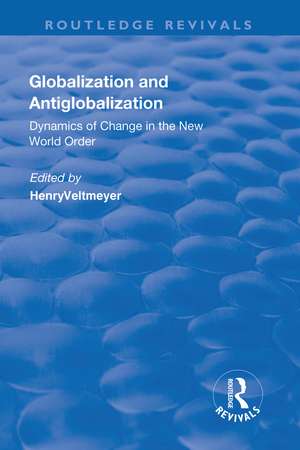 Globalization and Antiglobalization: Dynamics of Change in the New World Order de Jonathan Rutherford