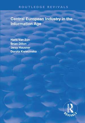 Central European Industry in the Information Age de Hans Van Zon