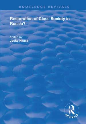 Restoration of Class Society in Russia? de Jouko Nikula