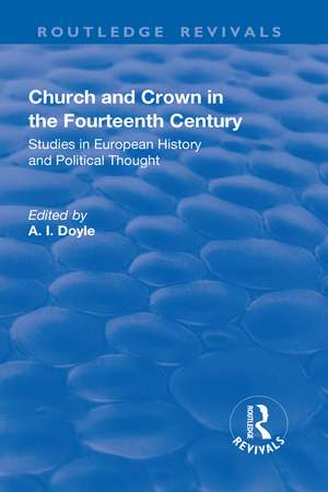 Church and Crown in the Fourteenth Century: Studies in European History and Political Thought de H. S. Offler